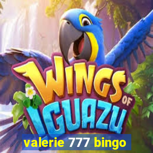 valerie 777 bingo