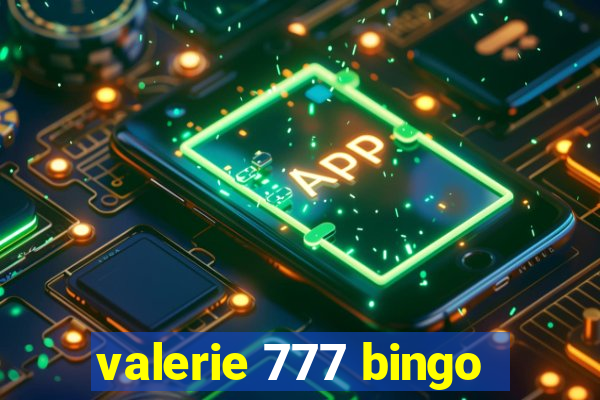 valerie 777 bingo