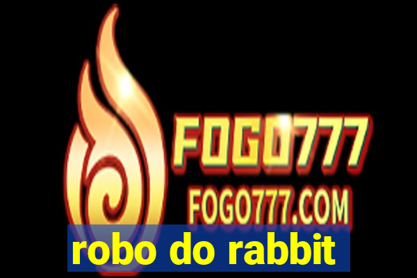 robo do rabbit