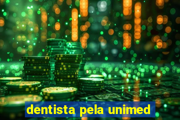 dentista pela unimed