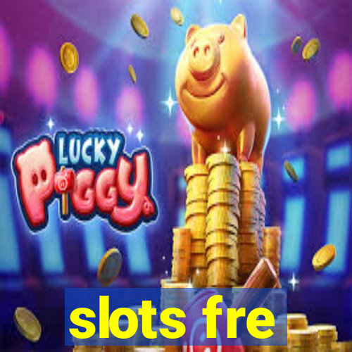 slots fre