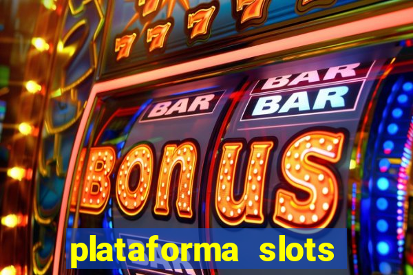 plataforma slots paga mesmo