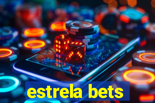 estrela bets