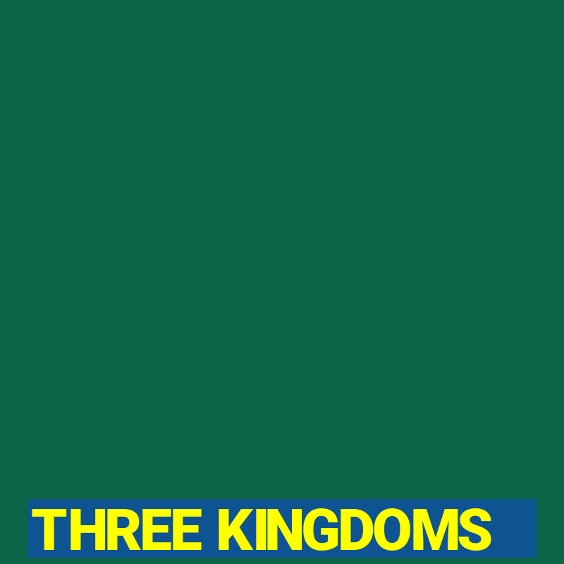 THREE KINGDOMS