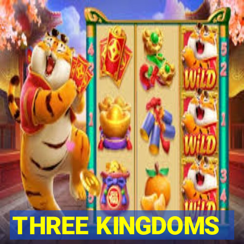 THREE KINGDOMS