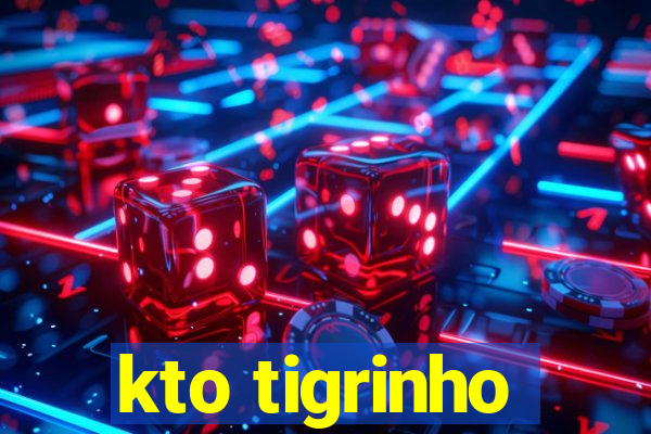 kto tigrinho