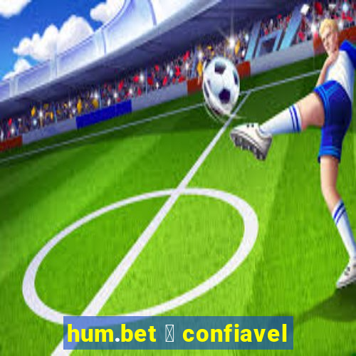 hum.bet 茅 confiavel