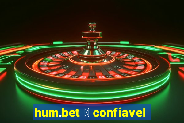 hum.bet 茅 confiavel