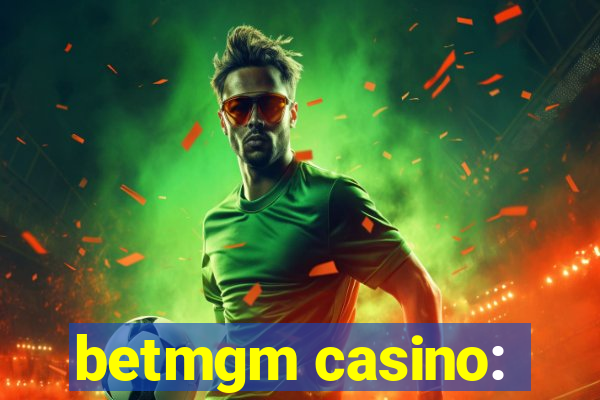 betmgm casino: