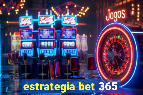 estrategia bet 365