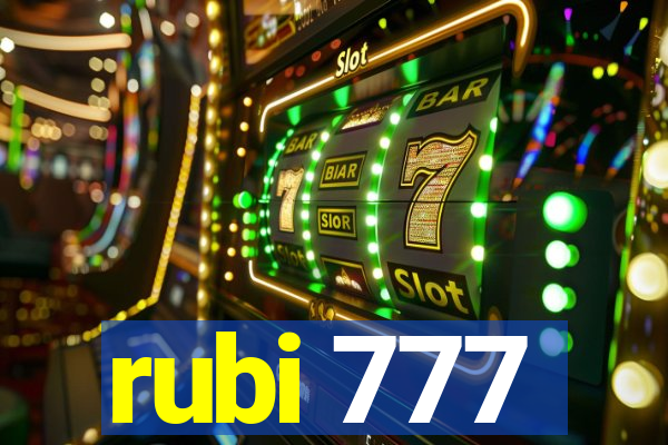 rubi 777