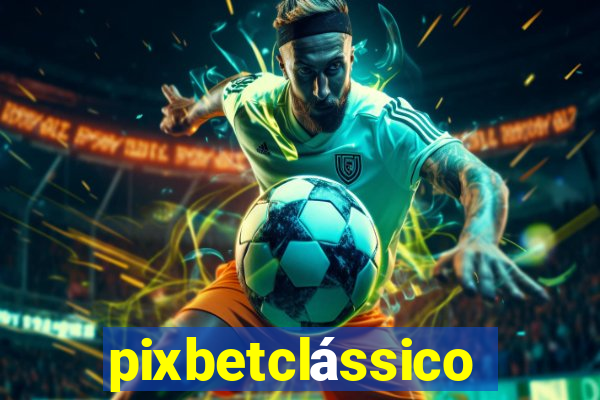 pixbetclássico