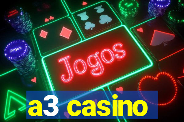 a3 casino