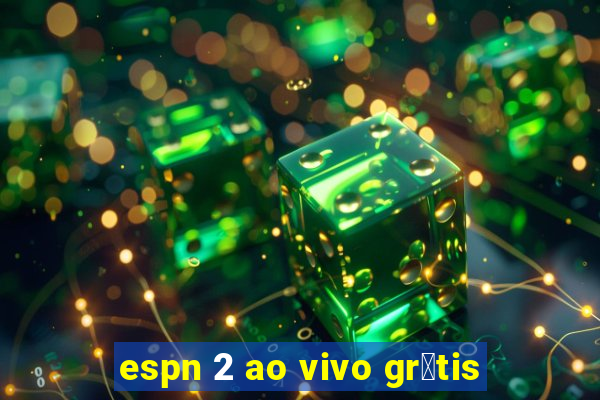 espn 2 ao vivo gr谩tis