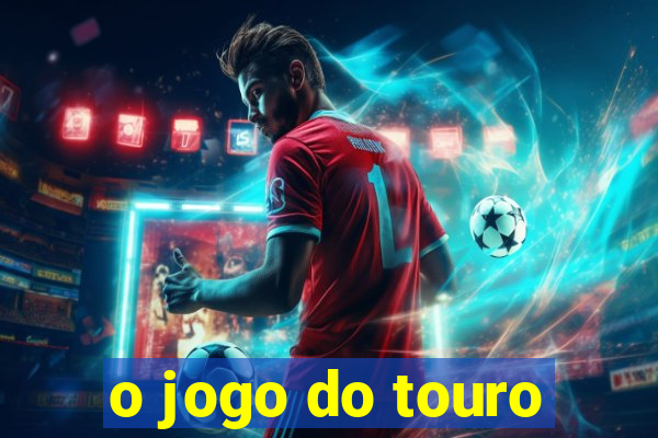 o jogo do touro