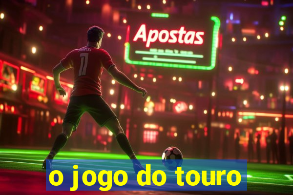 o jogo do touro