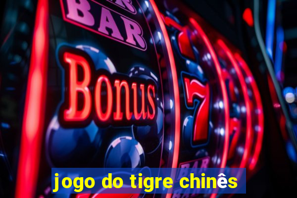 jogo do tigre chinês