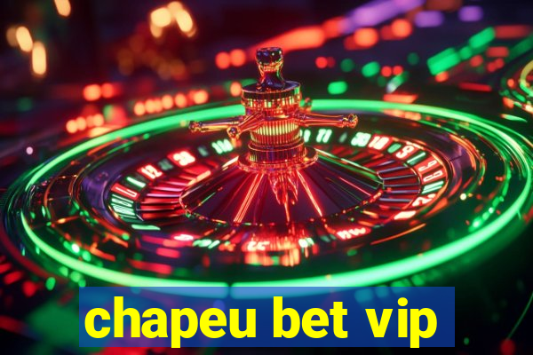 chapeu bet vip