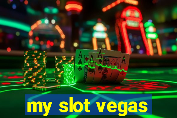 my slot vegas