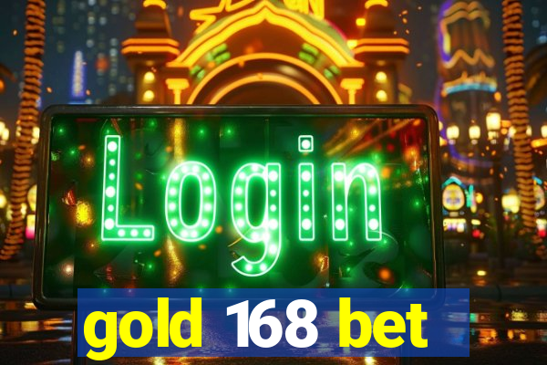 gold 168 bet