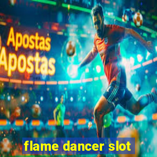 flame dancer slot