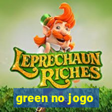 green no jogo