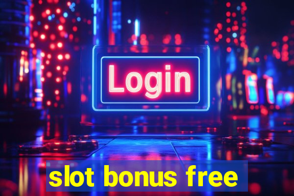 slot bonus free