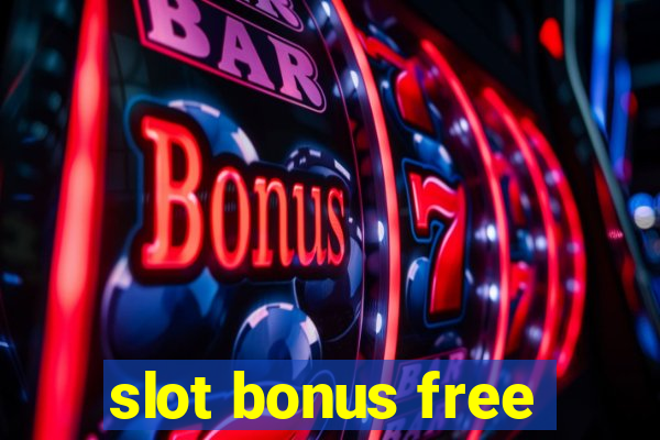 slot bonus free