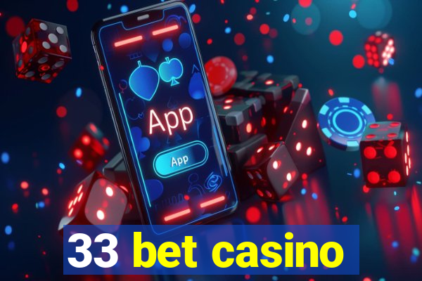 33 bet casino