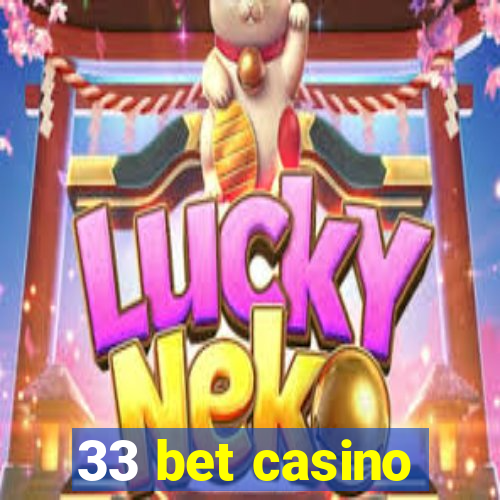 33 bet casino