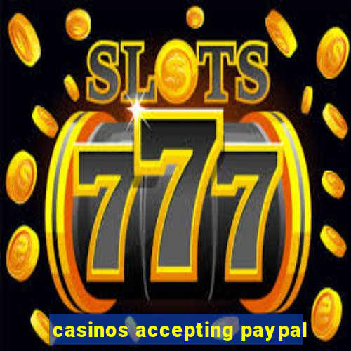 casinos accepting paypal