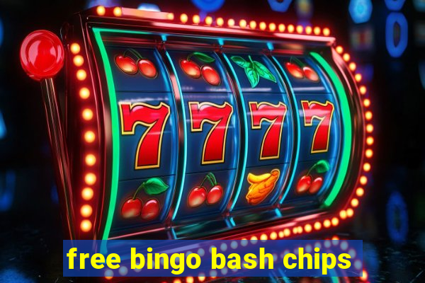 free bingo bash chips