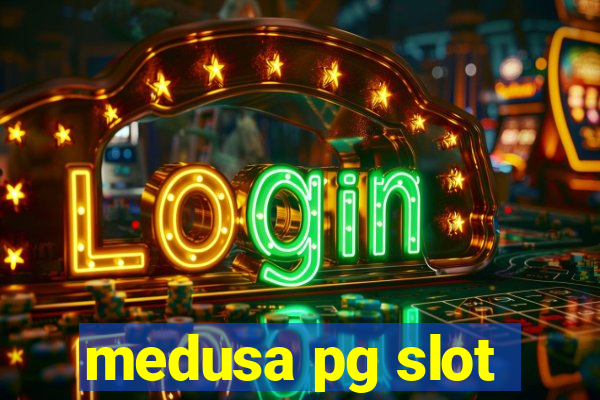 medusa pg slot