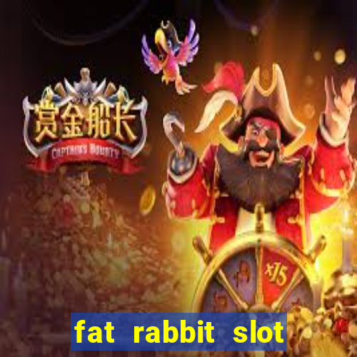 fat rabbit slot free play