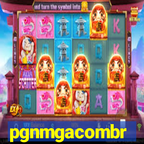 pgnmgacombr