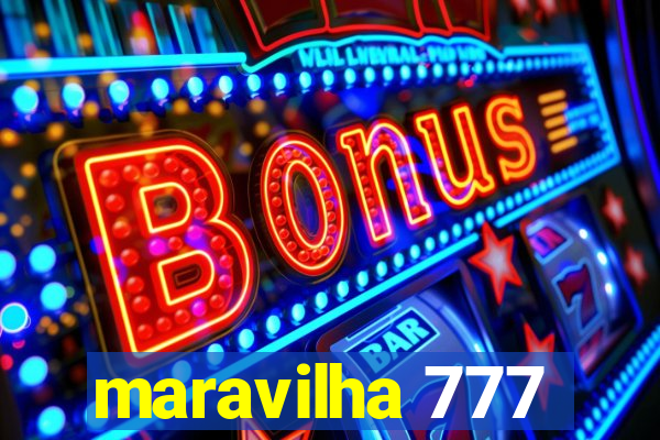 maravilha 777