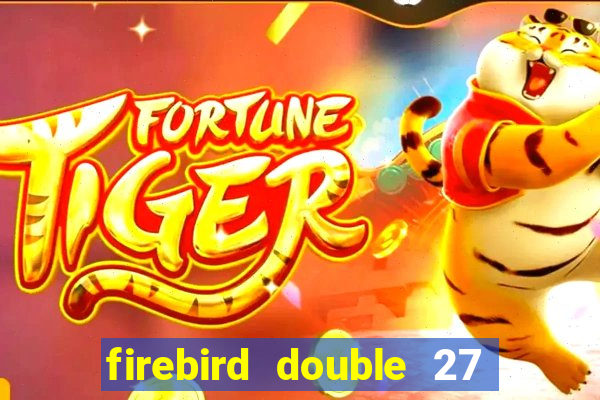 firebird double 27 slot free play