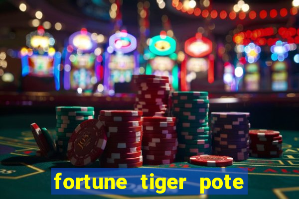 fortune tiger pote de ouro completo