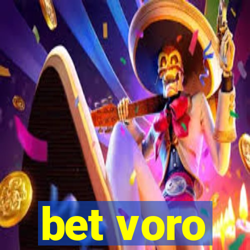 bet voro