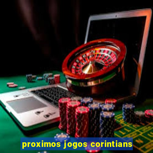 proximos jogos corintians