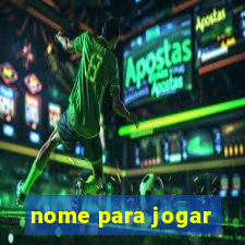 nome para jogar