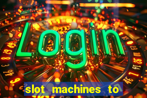 slot machines to play for free