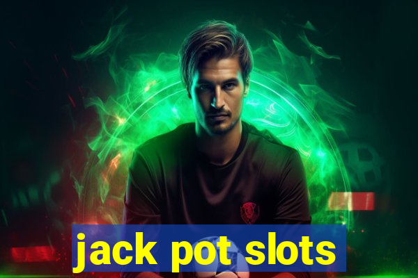 jack pot slots