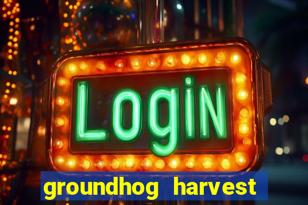 groundhog harvest pg slot