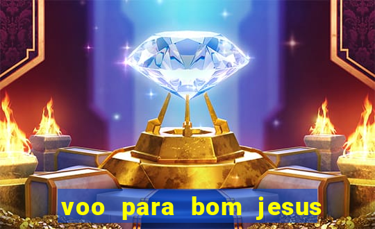 voo para bom jesus da lapa