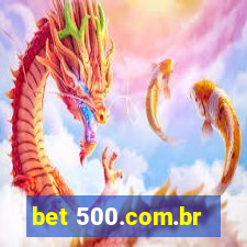 bet 500.com.br