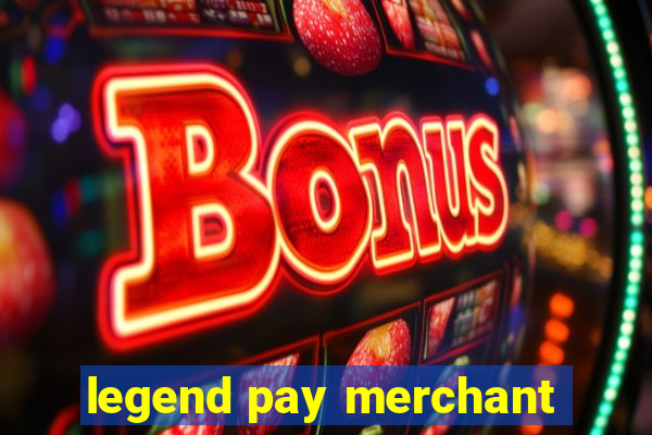 legend pay merchant