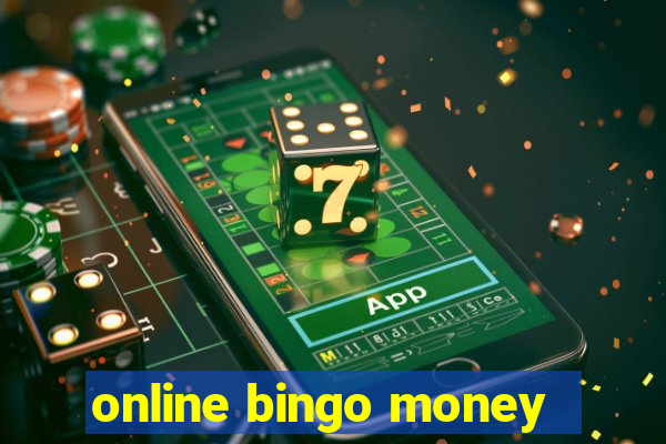 online bingo money