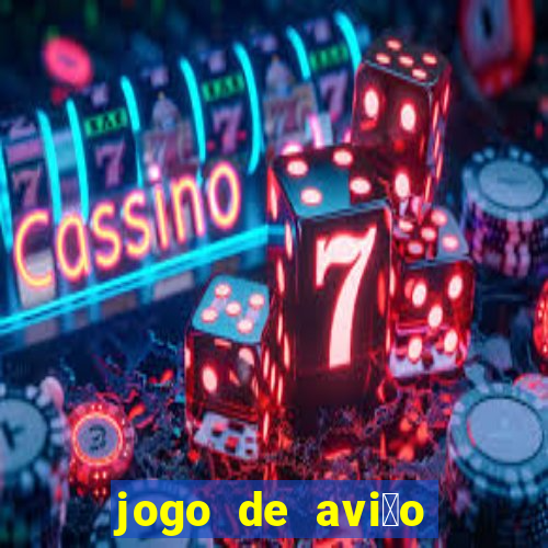 jogo de avi茫o que ganha dinheiro