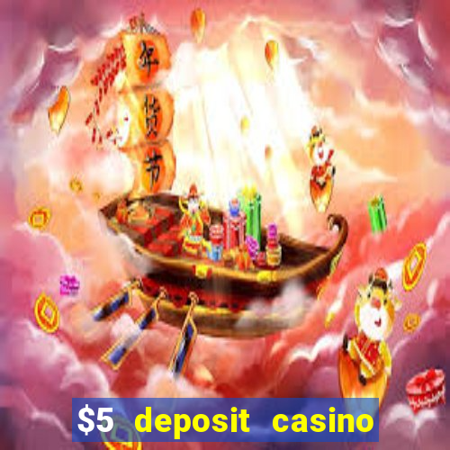 $5 deposit casino nz 2021